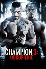 Champion 3: Odkupienie Cały Film (2010) Oglądaj Online Już Dzisiaj!