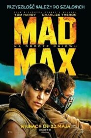 Mad Max 4 Na Drodze Gniewu Cały Film [2015] Gdzie Oglądać Online?