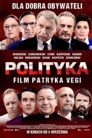Polityka (2019) Cały Film Online – Gdzie Oglądać Legalnie?