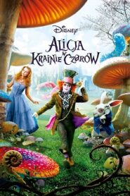 Alicja w Krainie Czarów (2010) Cały Film Online – Obejrzyj Już Dzisiaj!