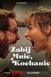 Zabij Mnie, Kochanie Cały Film (2024) Gdzie Oglądać Online Legalnie?