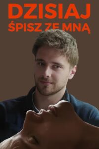 Dzisiaj śpisz ze mną • Cały film • Gdzie obejrzeć online?