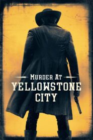Murder at Yellowstone City • Cały film • Gdzie obejrzeć online?