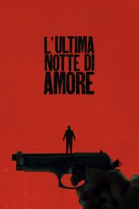 L’ultima notte di Amore • Cały film • Gdzie obejrzeć online?