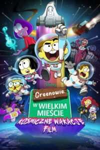 Greenowie w wielkim mieście: Kosmiczne wakacje – film • Cały film • Gdzie obejrzeć online?