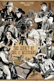 The Legacy of the 12 Westerns • Cały film • Gdzie obejrzeć online?