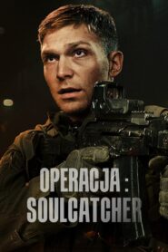 Operacja: Soulcatcher • Cały film • Gdzie obejrzeć online?