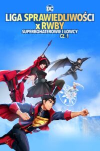 Liga Sprawiedliwości x RWBY: Superbohaterowie i Łowcy, cz. 1 • Cały film • Gdzie obejrzeć online?