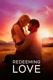 Redeeming Love • Cały film • Gdzie obejrzeć online?