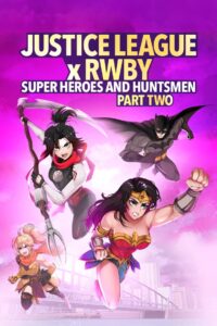 Liga Sprawiedliwości x RWBY: Superbohaterowie i Łowcy, cz. 2 • Cały film • Gdzie obejrzeć online?