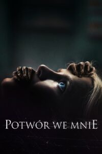 Potwór we mnie • Cały film • Gdzie obejrzeć online?