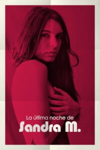 La última noche de Sandra M. • Cały film • Gdzie obejrzeć online?