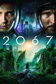2067 • Cały film • Gdzie obejrzeć online?