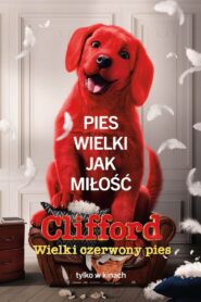 Clifford. Wielki czerwony pies • Cały film • Gdzie obejrzeć online?