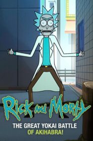 Rick and Morty: The Great Yokai Battle of Akihabara • Cały film • Gdzie obejrzeć online?