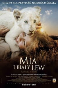 Mia i biały lew • Cały film • Gdzie obejrzeć online?