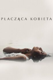 Płacząca kobieta • Cały film • Gdzie obejrzeć online?