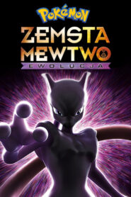 Pokémon: Zemsta Mewtwo – Ewolucja • Cały film • Gdzie obejrzeć online?