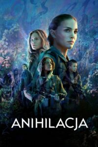 Anihilacja • Cały film • Gdzie obejrzeć online?