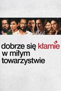 Dobrze się kłamie w miłym towarzystwie • Cały film • Gdzie obejrzeć online?