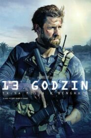 13 Godzin: Tajna misja w Benghazi • Cały film • Gdzie obejrzeć online?