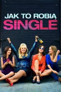 Jak to robią single • Cały film • Gdzie obejrzeć online?