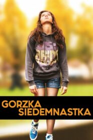 Gorzka Siedemnastka • Cały film • Gdzie obejrzeć online?