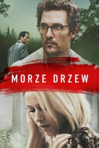 Morze drzew • Cały film • Gdzie obejrzeć online?