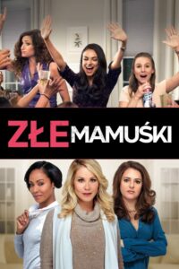 Złe mamuśki • Cały film • Gdzie obejrzeć online?